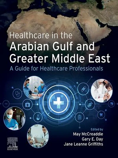 Healthcare the Arabian Gulf and Greater Middle East: A Guide for Professionals