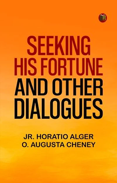 Seeking His Fortune and Other Dialogues