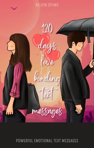 120 Days Love Text Messages: Text messages from the heart