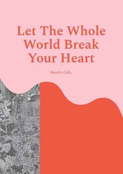 Let The Whole World Break Your Heart: It´s coming for it