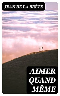 Aimer quand même