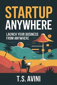 Startup Anywhere: Launch Your Business from Anywhere