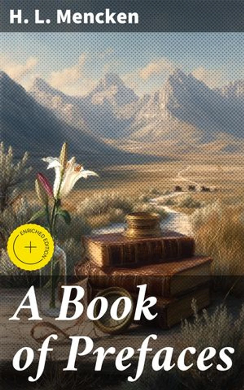 A Book of Prefaces: Insights into Literary Minds: Essays on Prefaces and Writer Philosophies