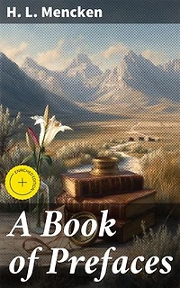 A Book of Prefaces: Insights into Literary Minds: Essays on Prefaces and Writer Philosophies