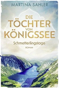 Die Töchter vom Königssee - Libellensommer: Roman. Der zweite Band einer zeitgenössischen Trilogie über drei Schulfreundinnen und deren Lebenswege