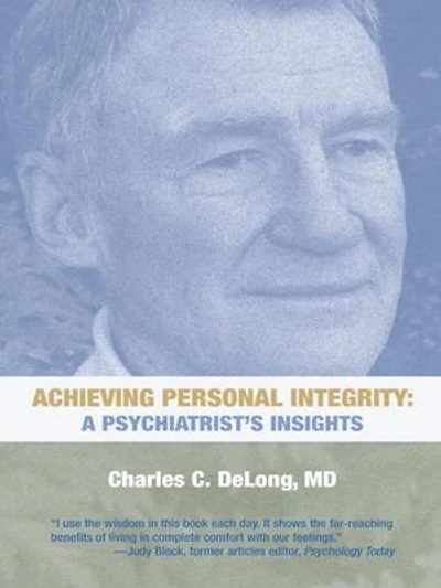 Achieving Personal Integrity: A Psychiatrist’S Insights