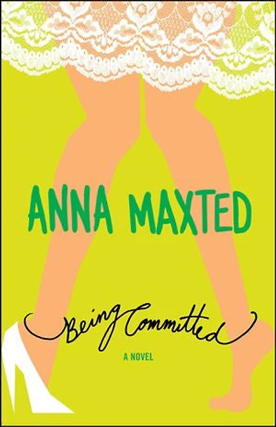 Being Committed: A Novel