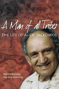 A Man of all Tribes: The Life of Alick Jackomos