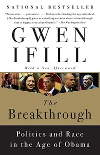 The Breakthrough: Politics And Race Age Of Obama