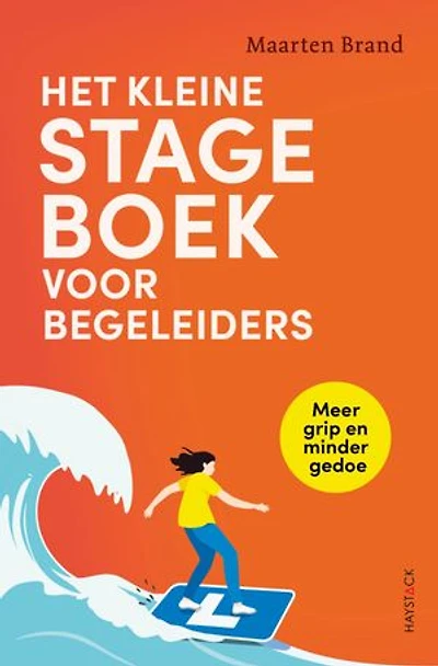Het kleine stageboek voor begeleiders: Meer grip en minder gedoe