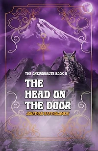 The Head On the Door: The Oneironauts, #2