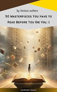 50 Masterpieces You Have to Read Before You Die Vol: 1