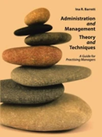 Administration and Management Theory Techniques: A Guide for Practising Managers