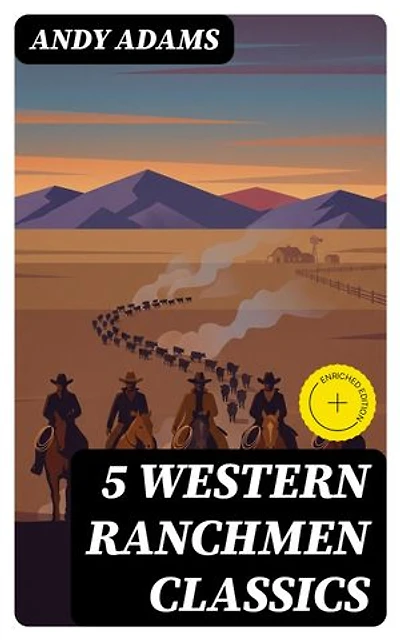 5 Western Ranchmen Classics: Enriched edition.