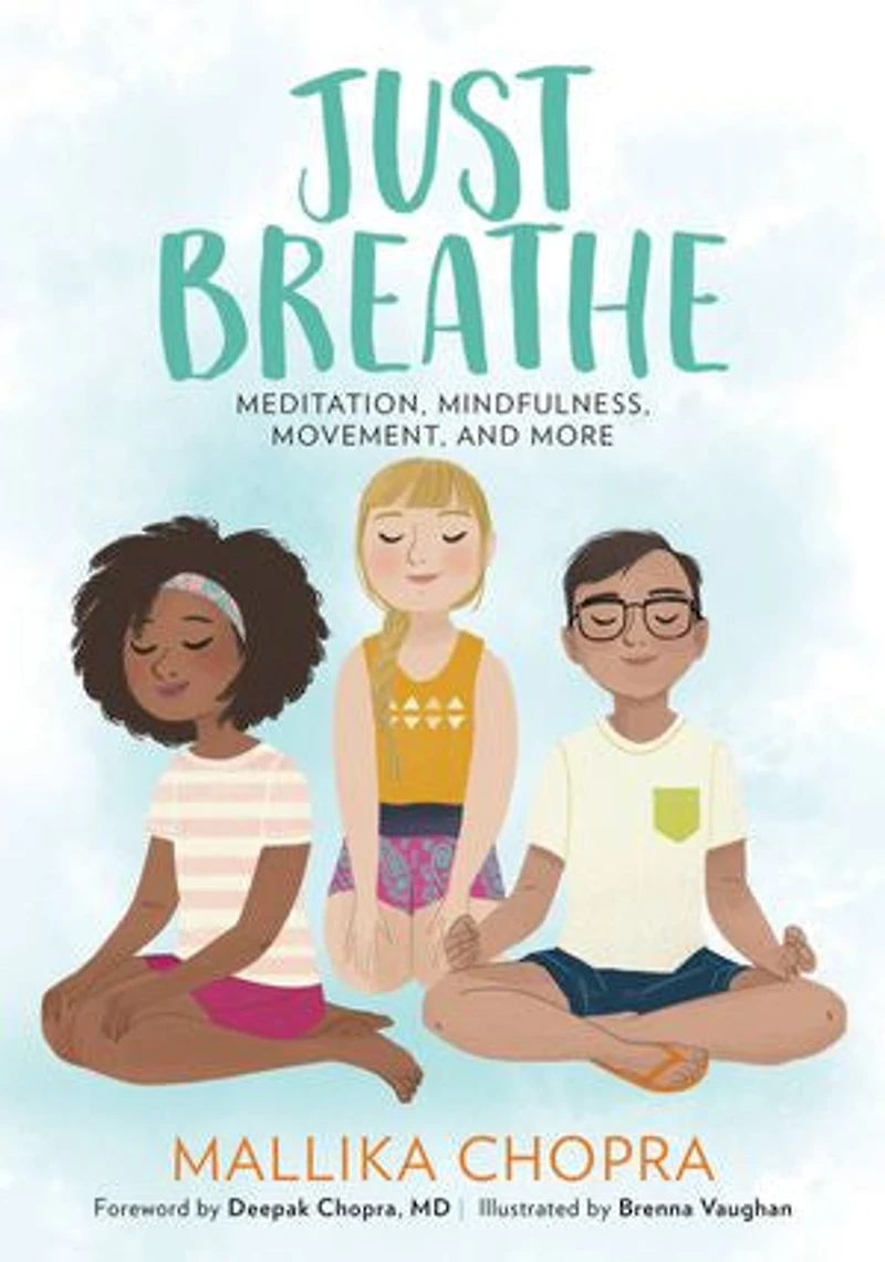 Just Breathe: Meditation, Mindfulness, Movement, And More