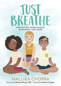 Just Breathe: Meditation, Mindfulness, Movement, And More