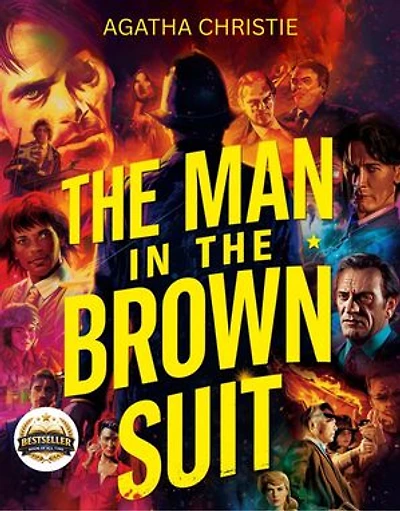 The Man in the Brown Suit: Mystery, Romance, and Adventure