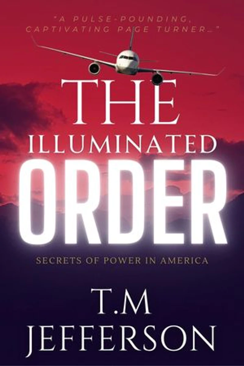 The Illuminated Order: Secrets of Power in America