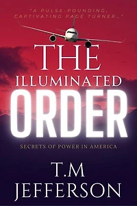 The Illuminated Order: Secrets of Power in America