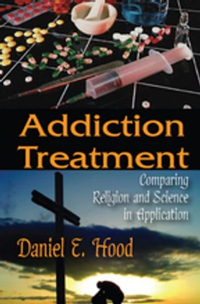 Addiction Treatment: Comparing Religion and Science Application
