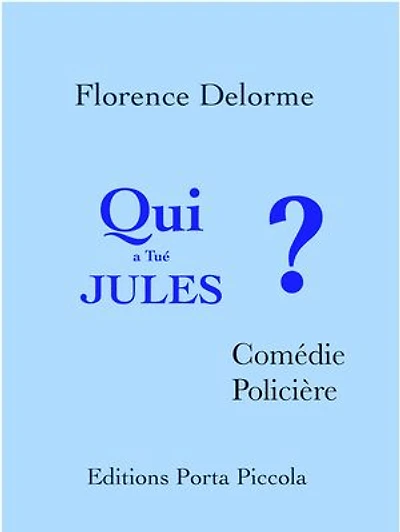 Qui a tué Jules ?: Comédie Policière