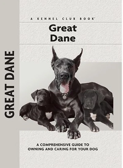 Great Dane: A Comprehensive Guide to Owning and Caring for Your Dog
