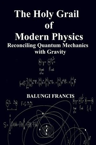 The Holy Grail of Modern Physics: Beyond Einstein