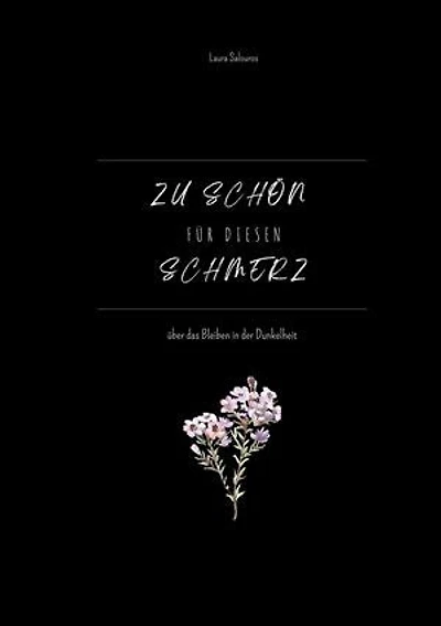 Zu schön für diesen Schmerz: über das Bleiben in der Dunkelheit