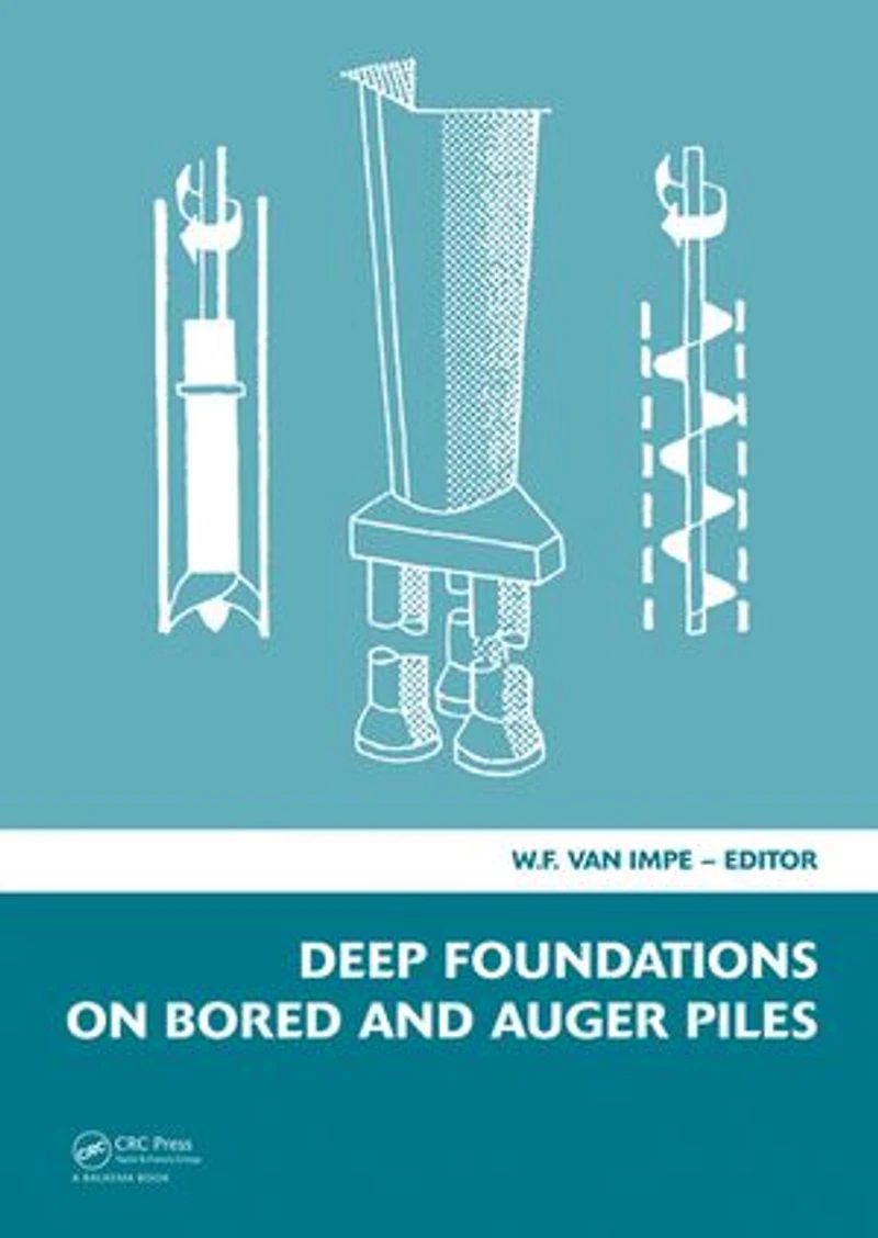 Deep Foundations on Bored and Auger Piles - BAP V: 5th International Symposium on Deep Foundations on Bored and Auger Piles (BAP V), 8-10 September 2008, Ghent, Belgium, Book + CD-ROM