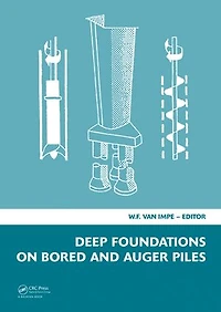 Deep Foundations on Bored and Auger Piles - BAP V: 5th International Symposium on Deep Foundations on Bored and Auger Piles (BAP V), 8-10 September 2008, Ghent, Belgium, Book + CD-ROM
