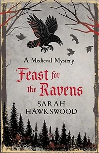Feast for the Ravens: The must-read medieval mystery series