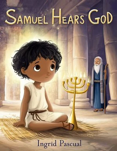 Samuel Hears God: A Bible Story for Kids | The Boy Who Listened, the Voice in the Night, and Learning to Answer God’s Call | A Story of Faith and Service