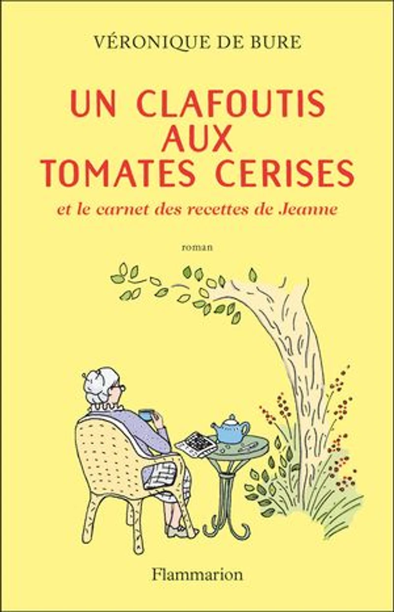 Un clafoutis aux tomates cerises: et le carnet des recettes de Jeanne