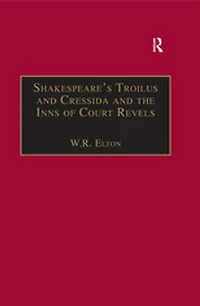 Shakespeare’s Troilus and Cressida and the Inns of Court Revels