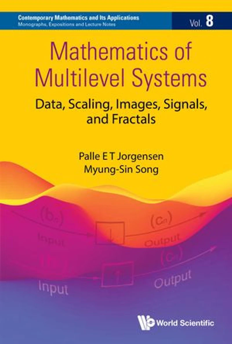 Mathematics Of Multilevel Systems: Data, Scaling, Images, Signals, And Fractals