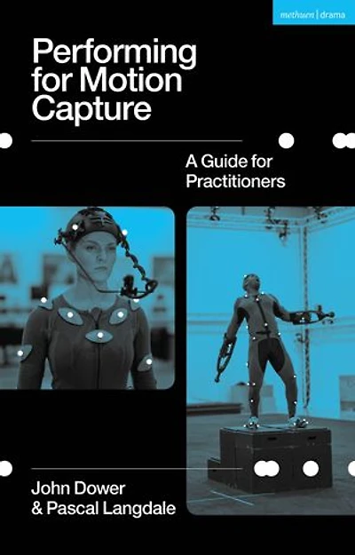 Performing For Motion Capture: A Guide Practitioners