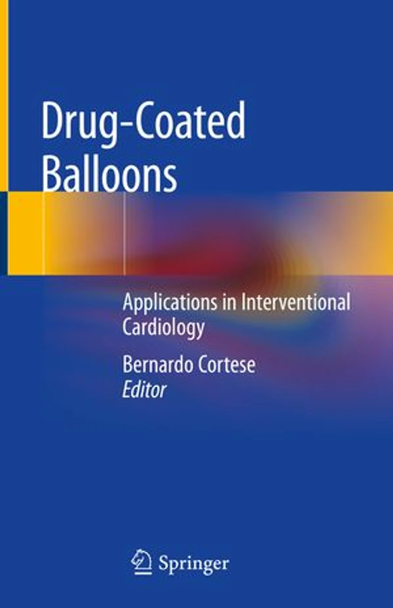 Drug-Coated Balloons: Applications Interventional Cardiology