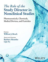 the Role of Study Director Nonclinical Studies: Pharmaceuticals, Chemicals, Medical Devices, and Pesticides