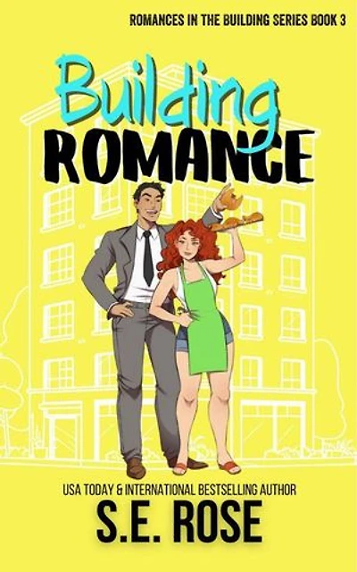 Building Romance: Romances in the Building, #3