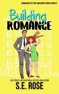 Building Romance: Romances in the Building, #3