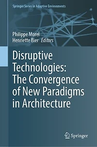 Disruptive Technologies: The Convergence of New Paradigms Architecture