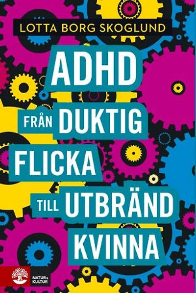 Adhd - Från duktig flicka till utbränd kvinna
