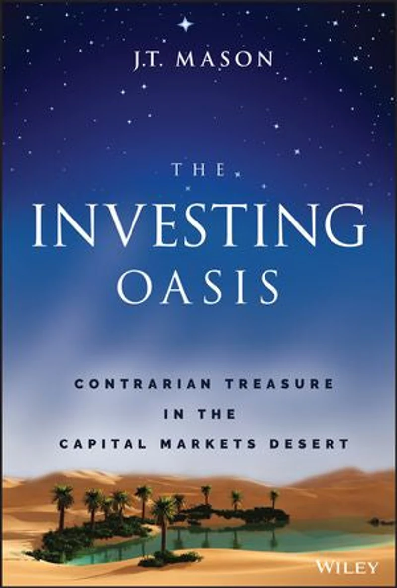 the Investing Oasis: Contrarian Treasure Capital Markets Desert