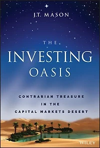 the Investing Oasis: Contrarian Treasure Capital Markets Desert