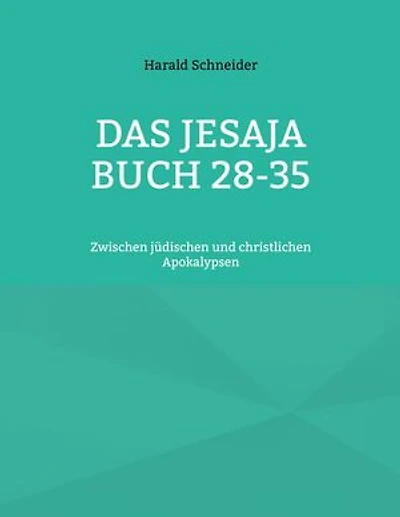 Das Jesaja Buch 28-35: Zwischen jüdischen und christlichen Apokalypsen