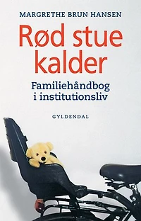 Rød stue kalder: Familiehåndbog i institutionsliv