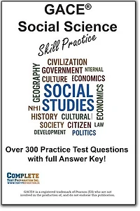 GACE Social Science Skill Practice: Practice Test Questions for GACE Social Science Test