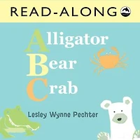 Alligator, Bear, Crab: A Baby's ABC