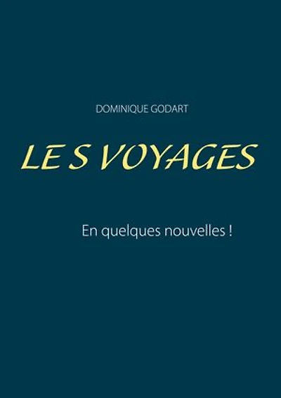 les voyages: en quelques nouvelles