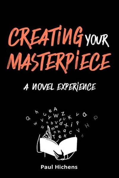 Creating Your Masterpiece: A Novel Experience